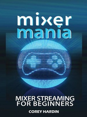 cover image of Mixer Mania